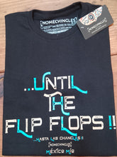 Cargar imagen en el visor de la galería, UNTIL THE FLIP FLOPS!!