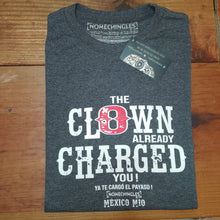 Cargar imagen en el visor de la galería, THE CLOWN ALREADY CHARGED YOU!