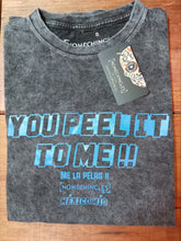 Cargar imagen en el visor de la galería, YOU PEEL IT TO ME!