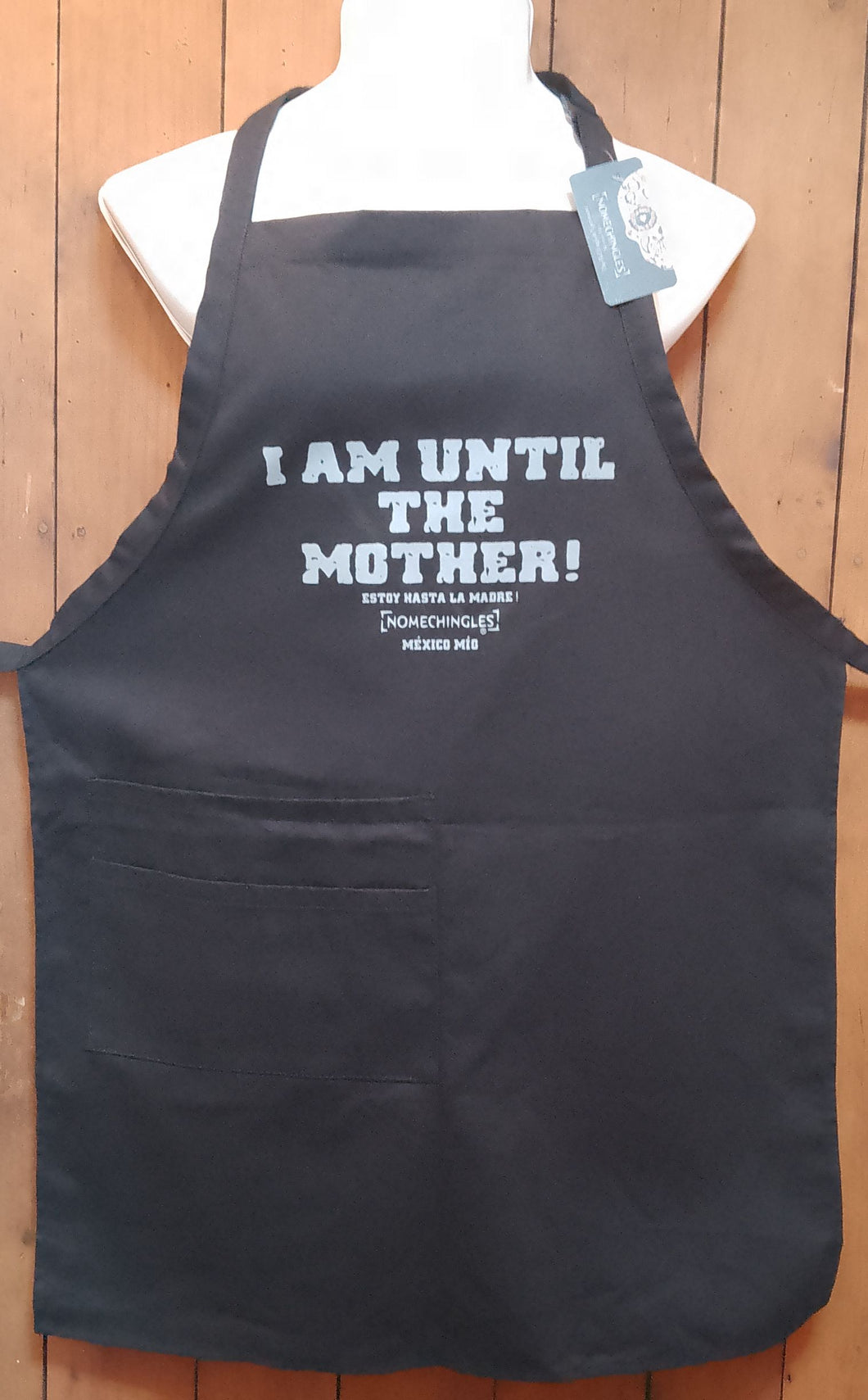 I AM UNTIL THE MOTHER Delantal