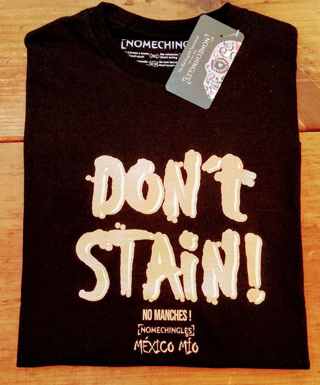 DON'T STAIN!