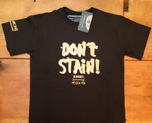 Cargar imagen en el visor de la galería, DON&#39;T STAIN!
